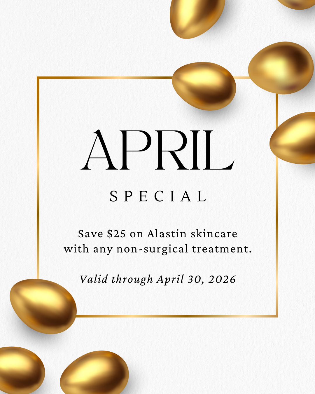 april special save $25 on alastin skincare with any nonsurgical treatment