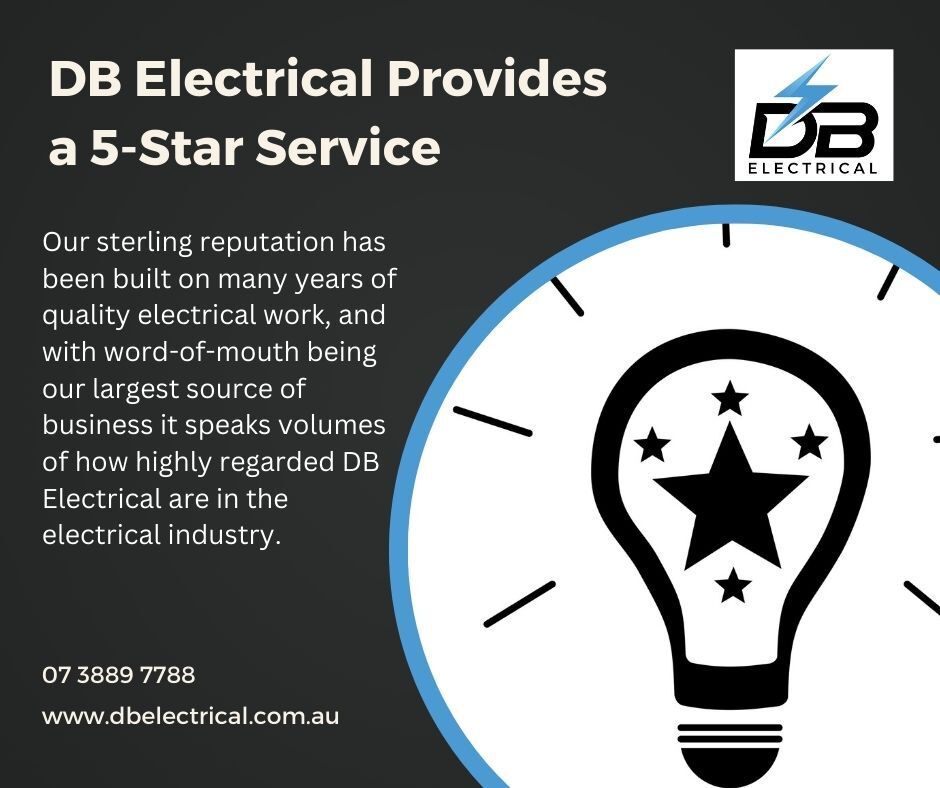 DB electrical provides a 5 star service  - Electrician Brisbane - DB Electrical