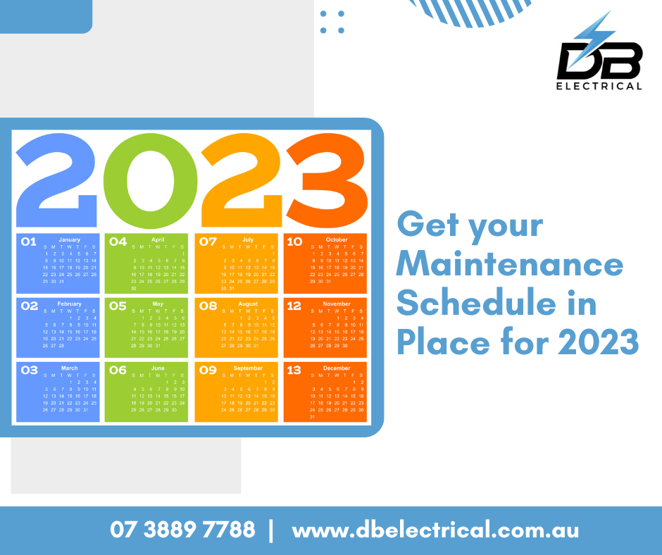 Get your Maintenance Schedule in Place for 2023 - Electricians for Brisbane Northside - DB Electrical
