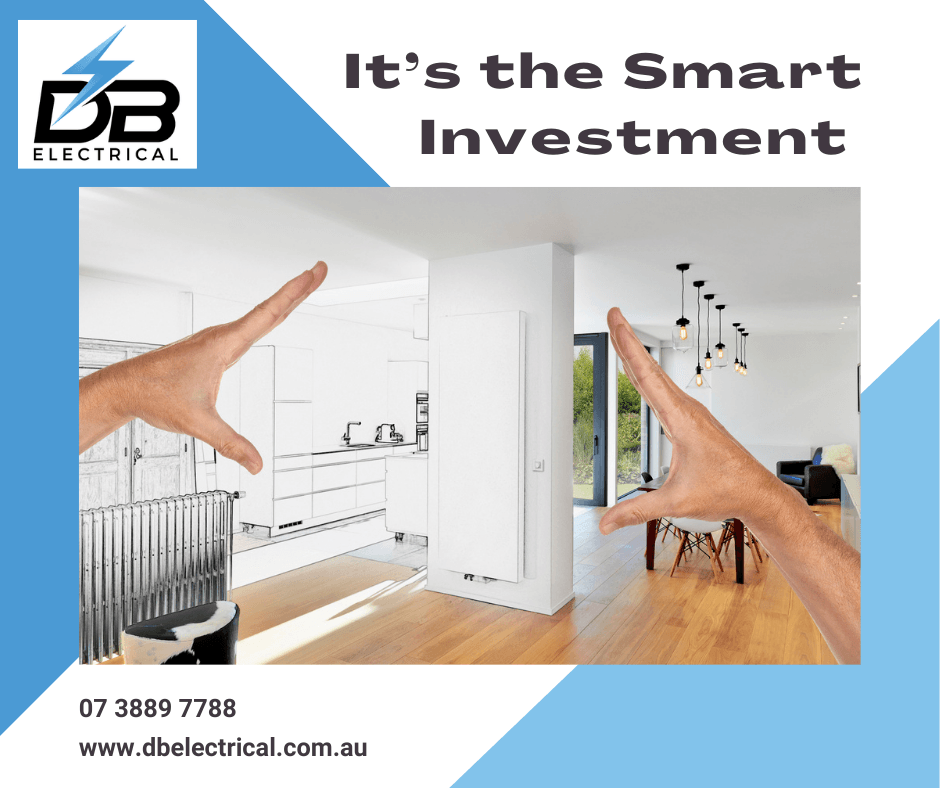 It’s the Smart Investment  - Electrician Brisbane - DB Electrical