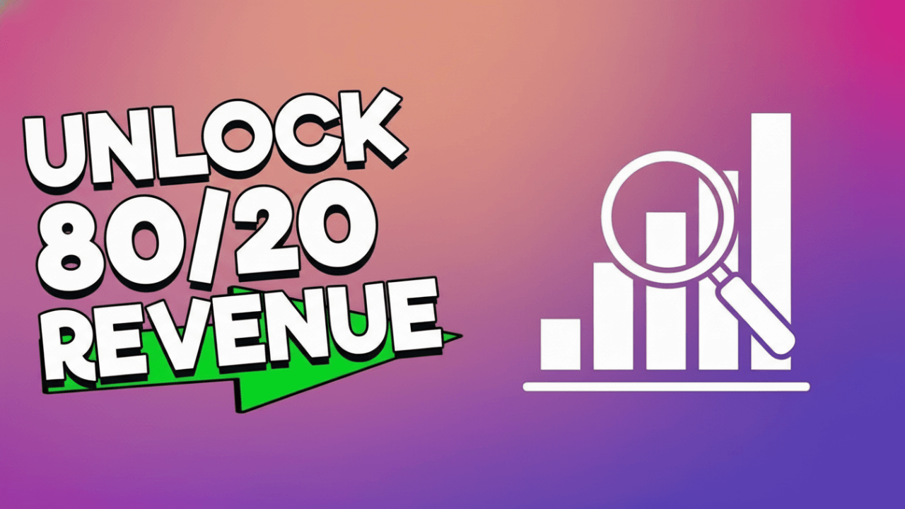 Graph with text saying unlock 80/20 revenue
