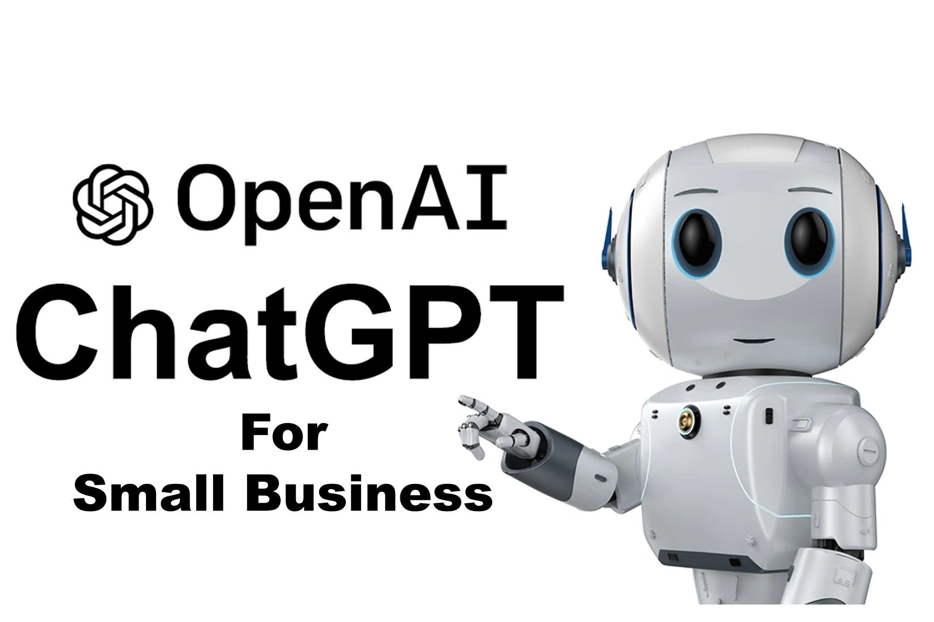 little robot pointing to the words ChatGPT for Small Business