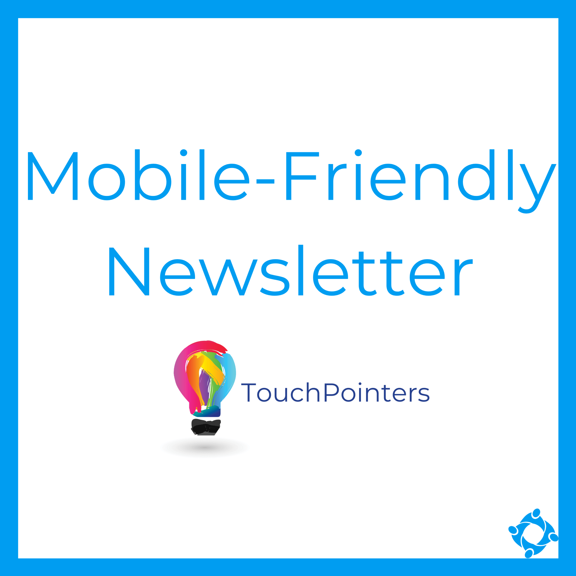 Mobile-Friendly Newsletter