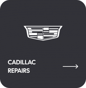 Cadillac Repairs button. White Cadillac emblem, white text, and an arrow on a dark gray background. | Highlands Complete Auto
