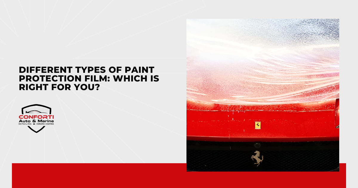 Different Types of Paint Protection Film: Which Is Right for You?