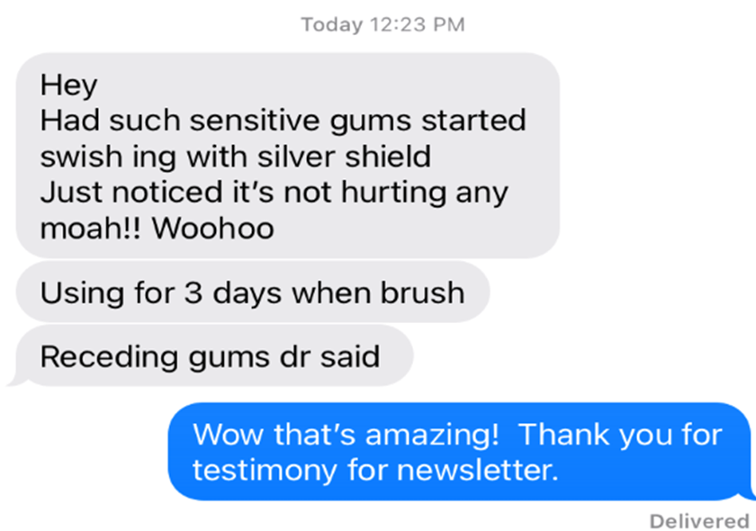 a text message that says hey had such sensitive gums started swish ing with silver shield