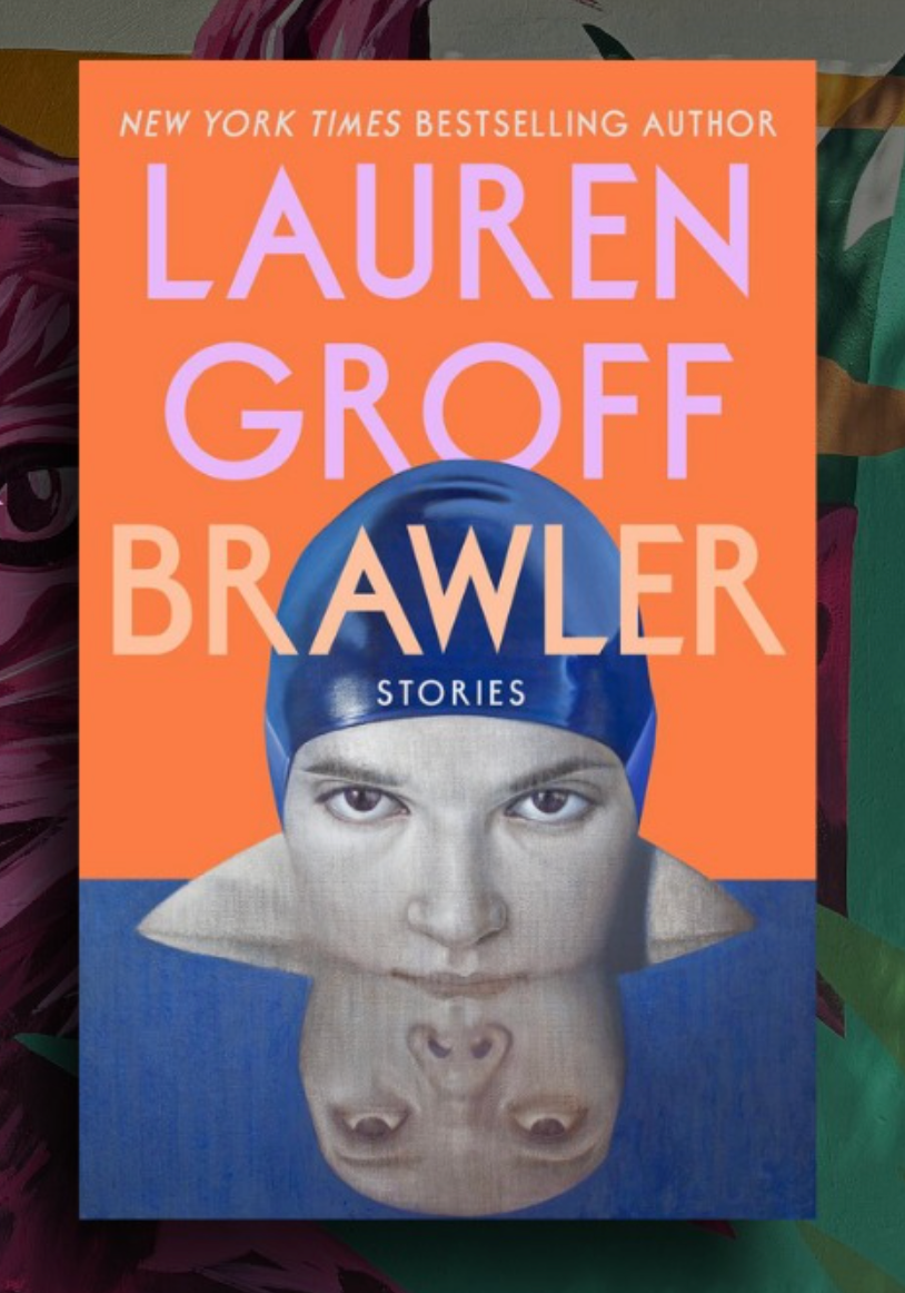 Front of cover Lauren Groff's newest book, Brawler
