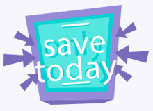A blue and purple sign that says `` save today ''.