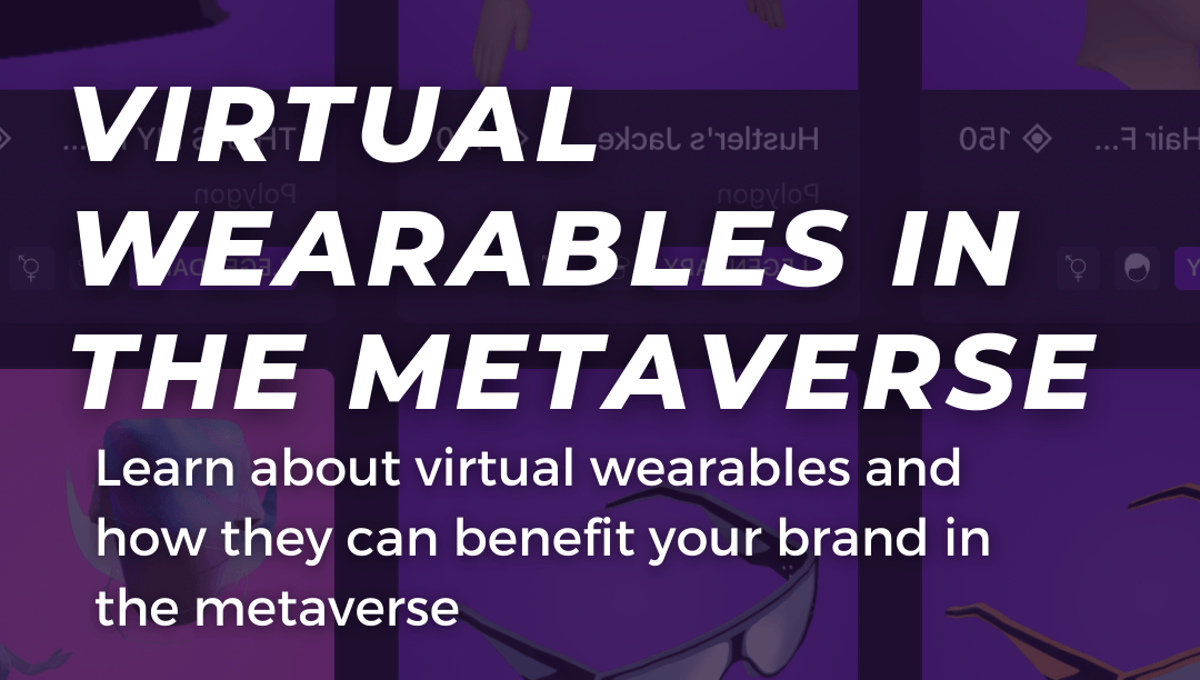 virtual wearables are being used for the metaverse