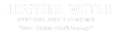 Lifetime Water Systems and Plumbing
