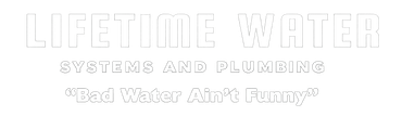 White embossed logo reading “LIFETIME WATER” with smaller text “Systems and Purification” and “New Water Any Day?”