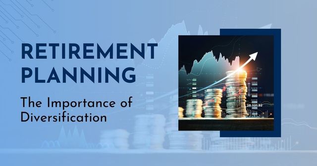 Retirement Planning for Investment Diversification: Securing Your Future