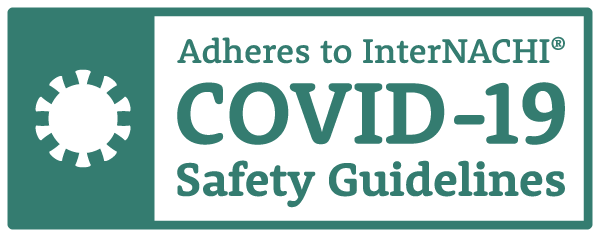 We Follow InterNACHI COVID-19 Safety Guidelines