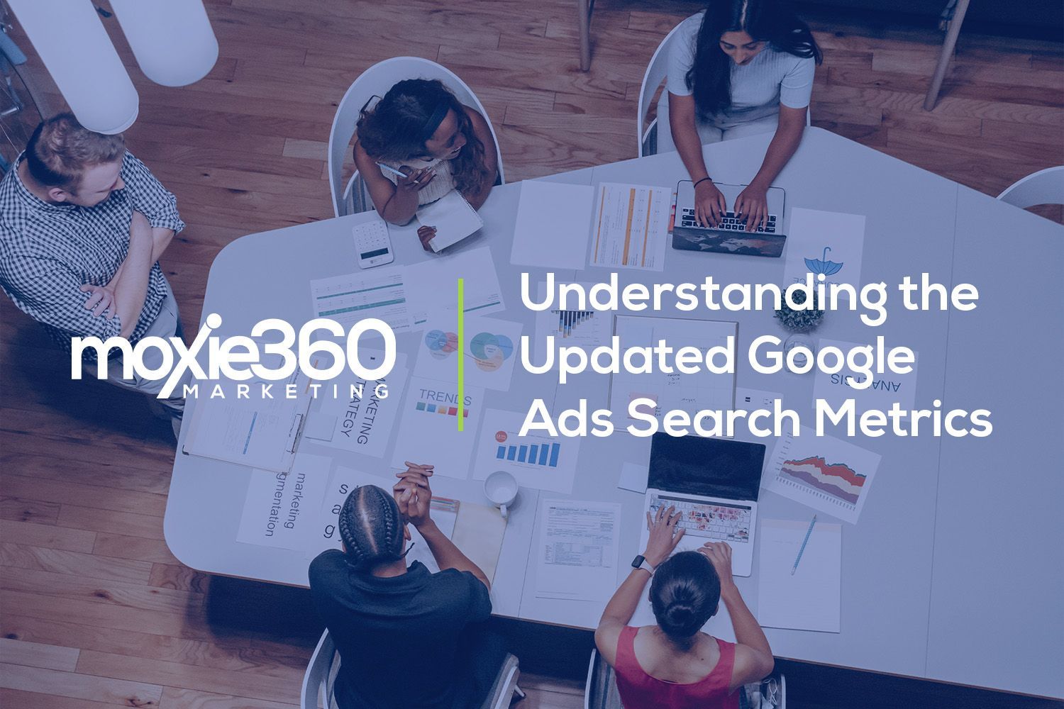 Google Ads Metrics Update: What Marketers Need to Know | Moxie360 Marketing