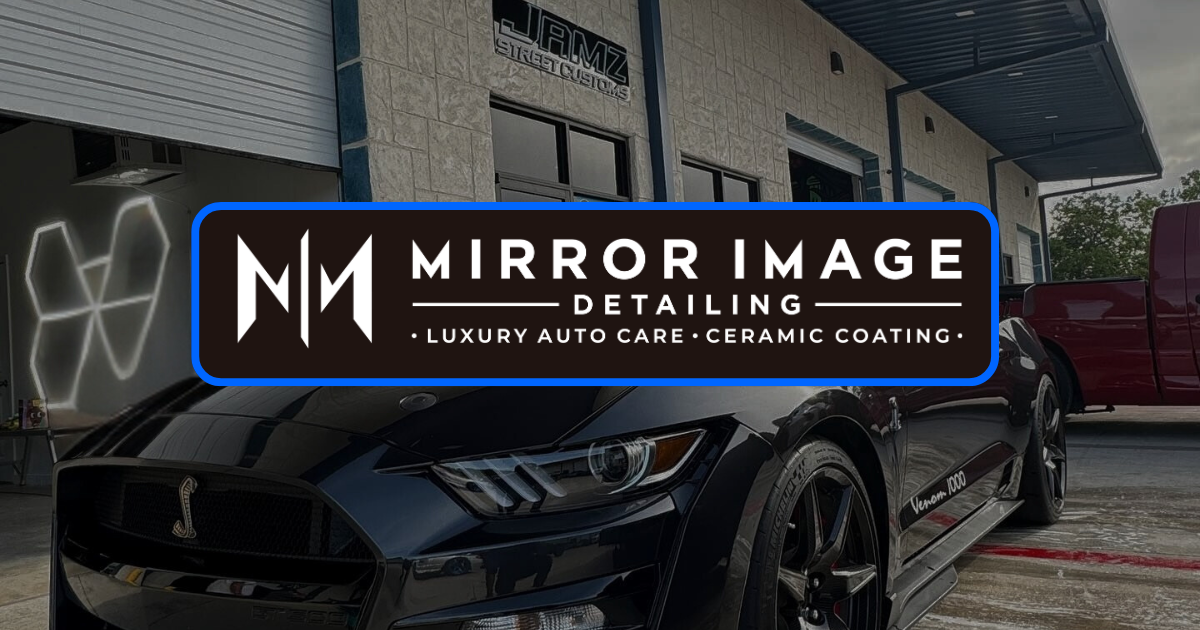 Mirror Image Detailing & Ceramic Coating - Auto Detailing in San Antonio