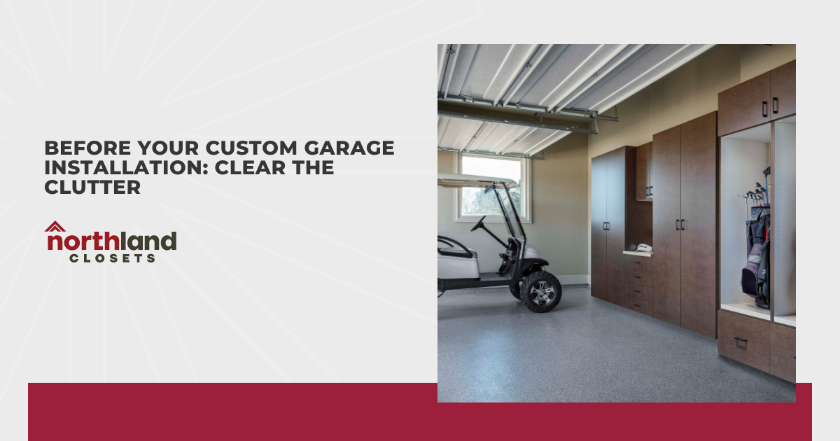 Before Your Custom Garage Installation: Clear the Clutter