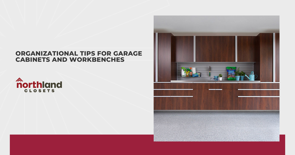 Organizational Tips for Garage Cabinets and Workbenches