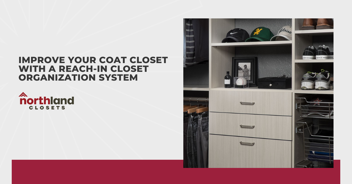 Improve Your Coat Closet With a Reach-in Closet Organization System