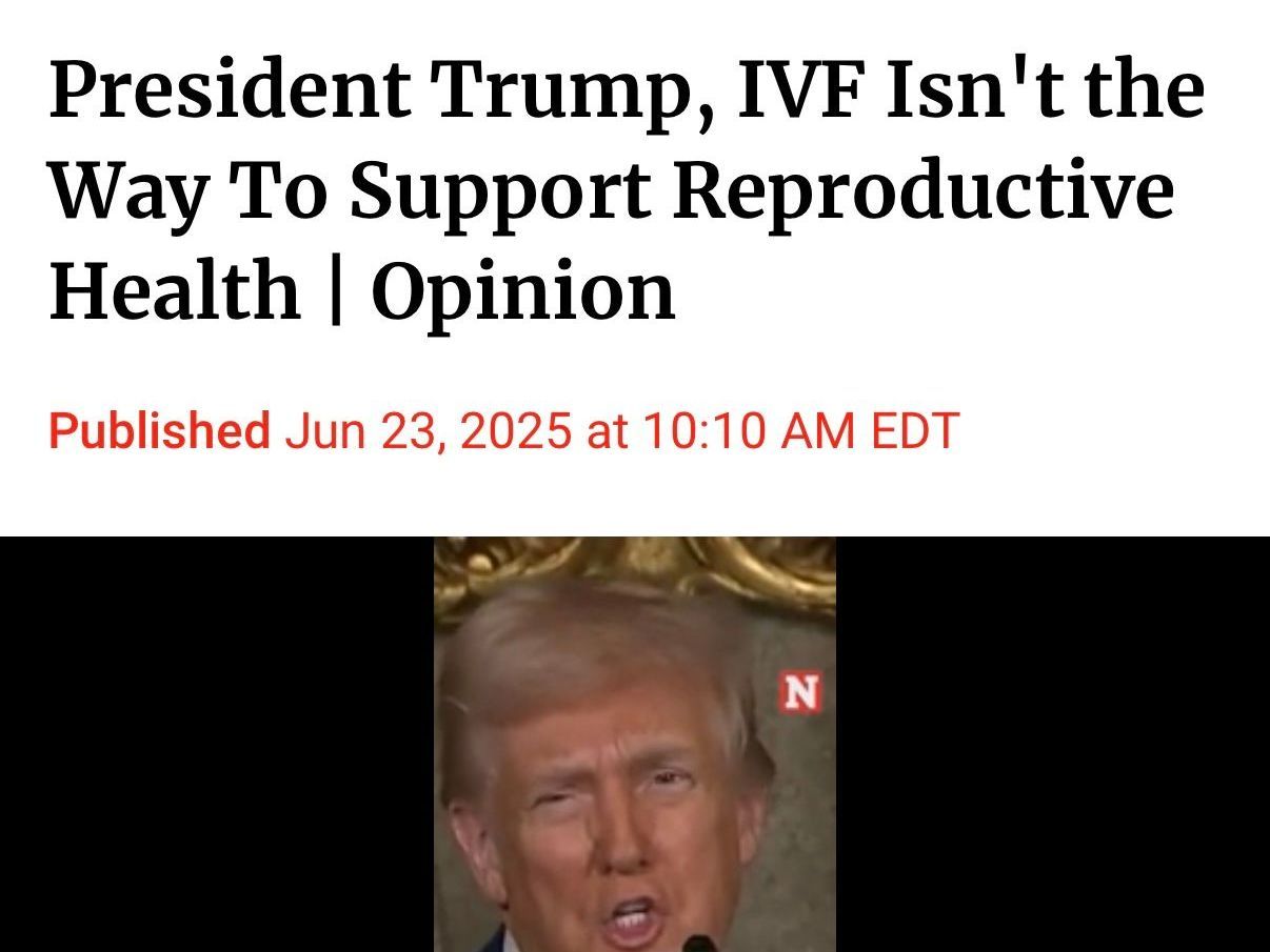 Donald Trump says IVF isn't the way to support reproductive health.