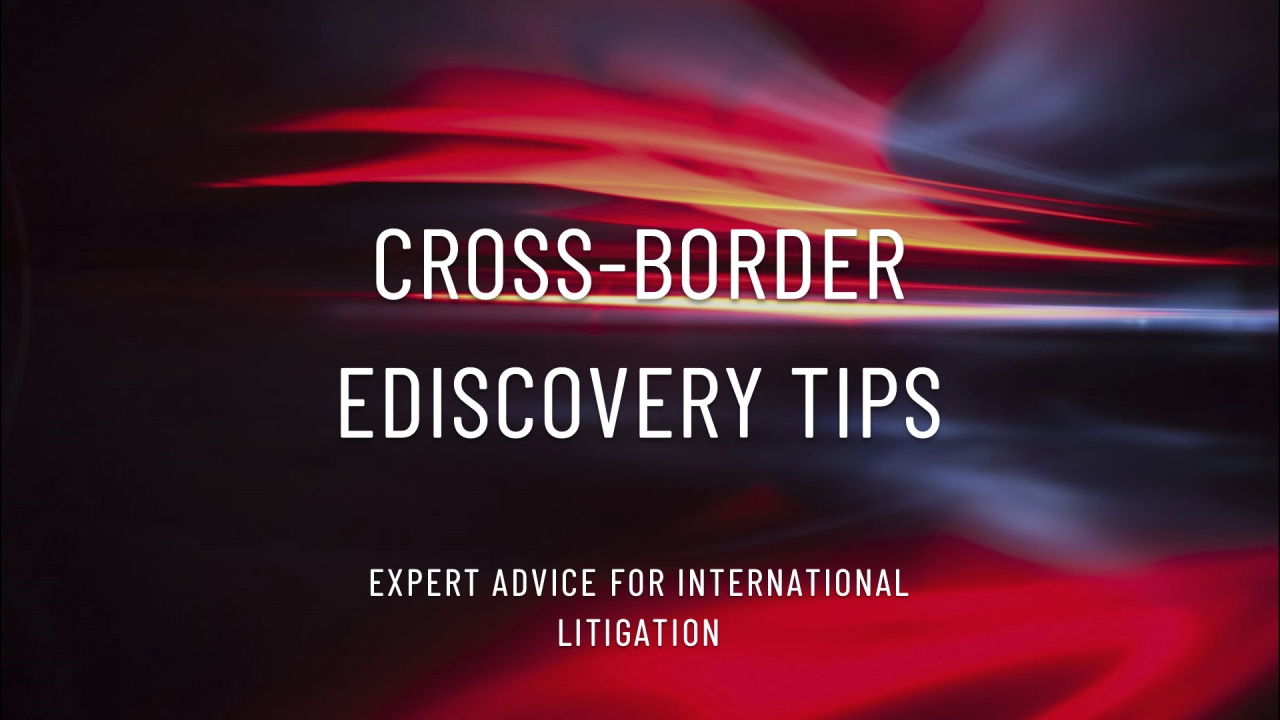 Best practices for managing cross-border eDiscovery in international litigation by Legal Tech Innova