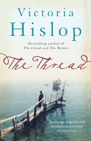 The Thread van Victoria Hislop is een bestsellerauteur van The Island en The Return.