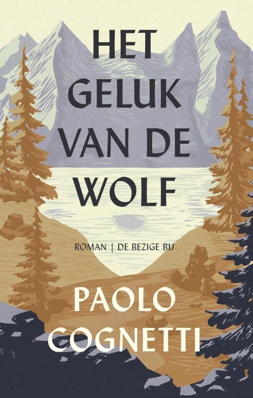 A book called het geluk van de wolf by paolo cognetti