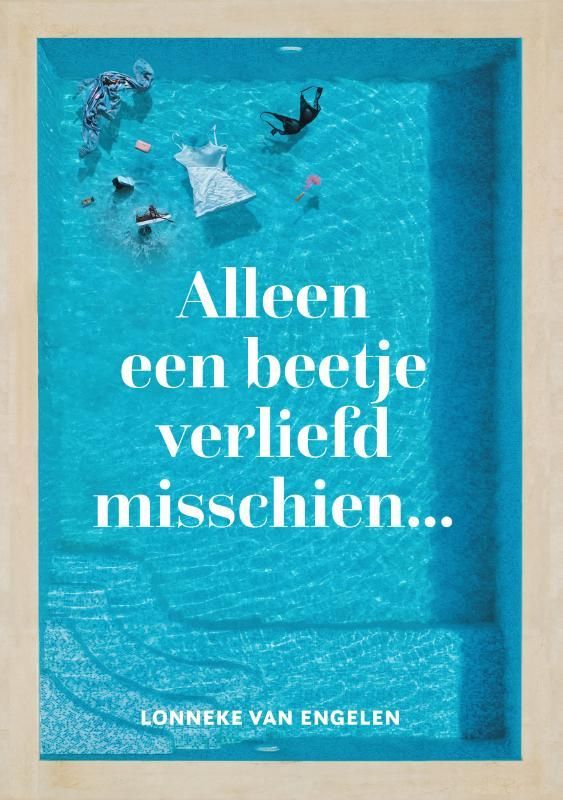 A book called alleen een beetje verliefd misschien by lonneke van engelen