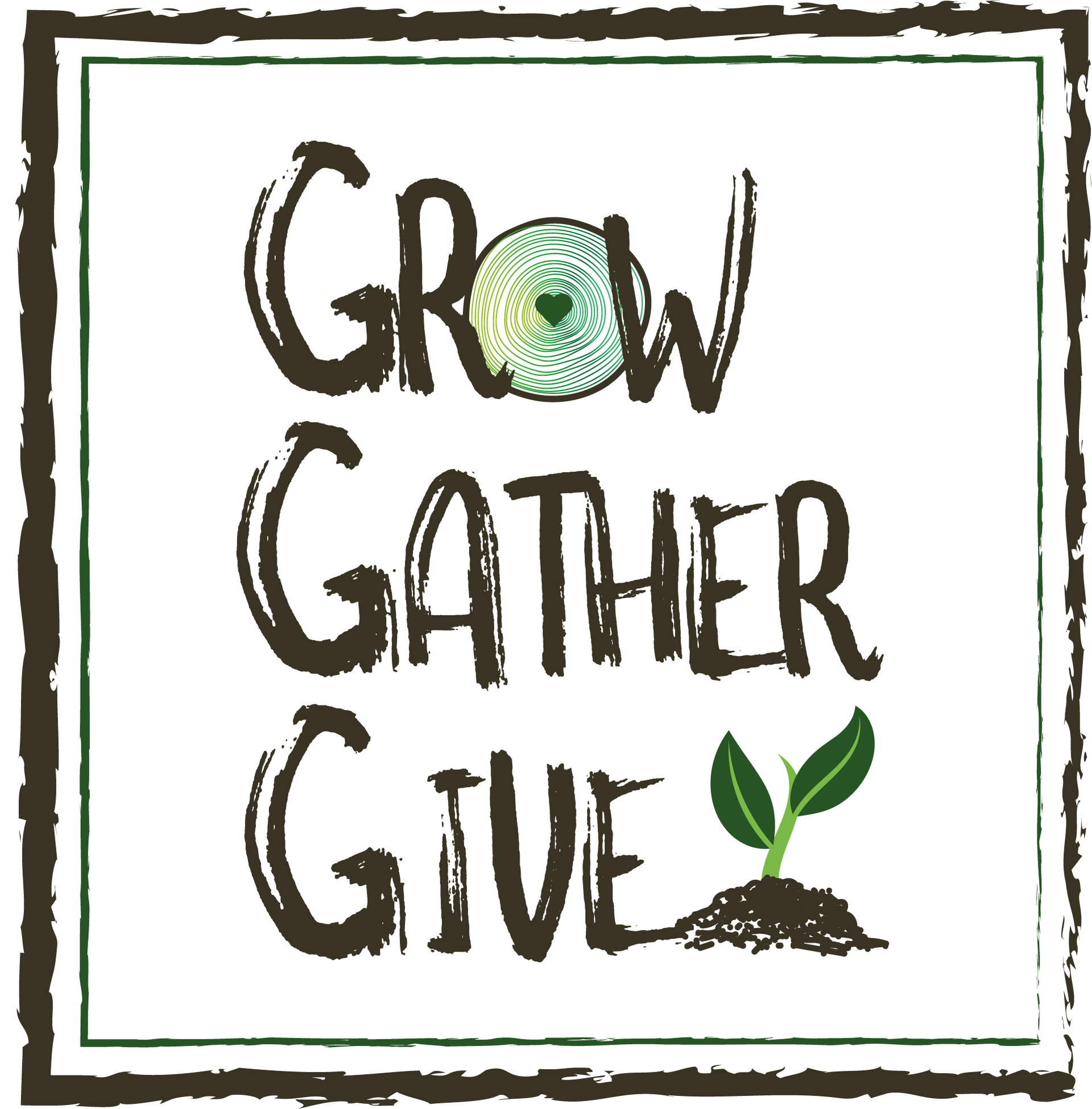 A sign that says grow gather give with a small plant in the middle