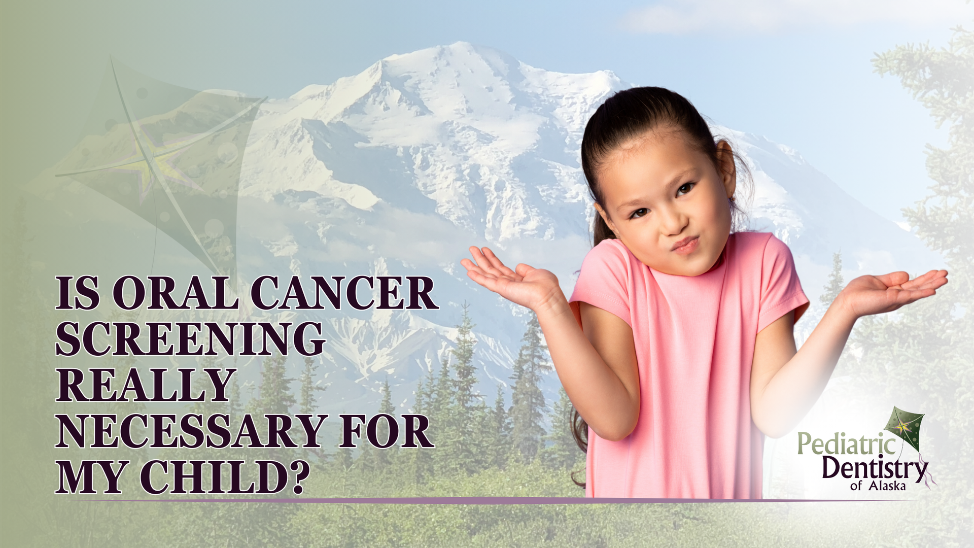 A little girl is asking if oral cancer screening is really necessary for her child
