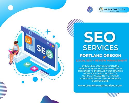 SEO Services in Portland Oregon by Breakthrough Local SEO - Grow Your Brand, Grow Your Business