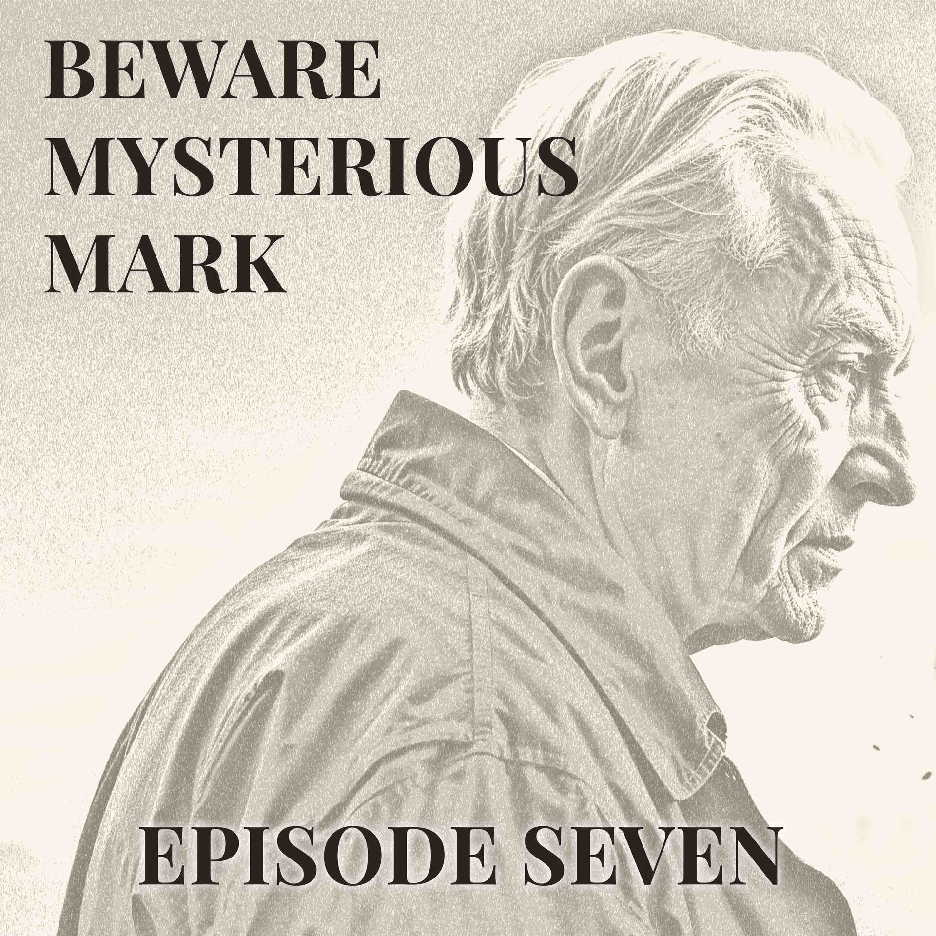 Beware Mysterious Mark Episode Seven cover art