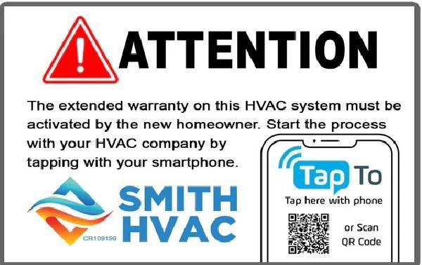 A smith hvac sign that says attention the extended warranty on this hvac system must be activated by the new homeowner