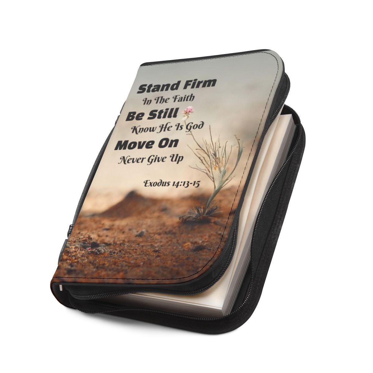 Bible cover with scripture: Stand Firm, Be Still, Know He Is God, Move On, Never Give Up.