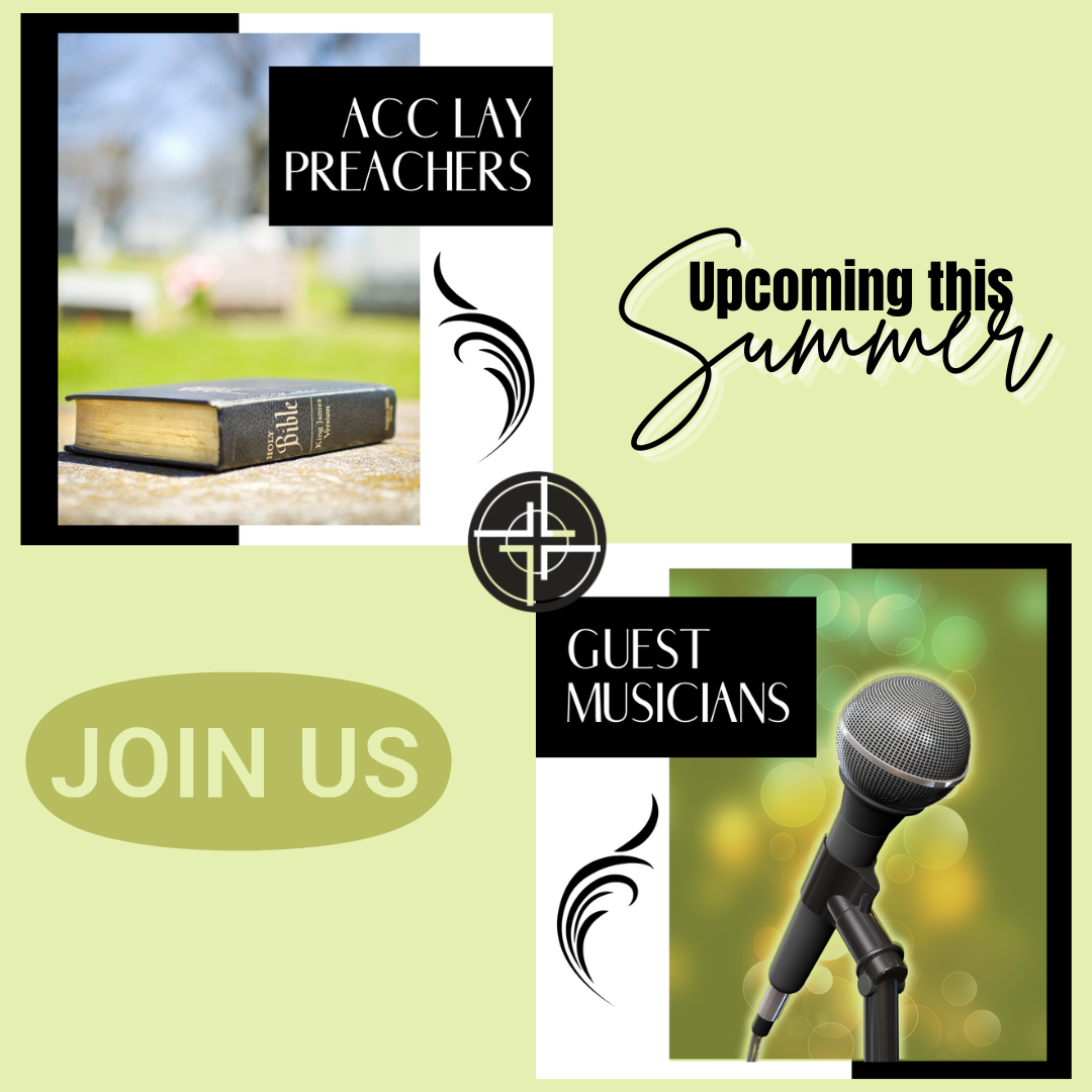 Upcoming this Summer - ACC Lay Preachers and Guest Musicians