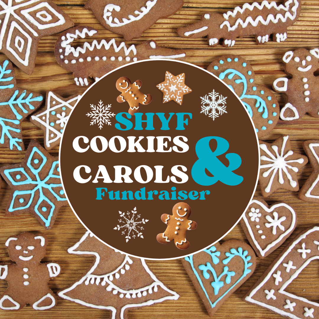 SHYF Cookies and Carols Fundraiser graphic showing an abundance of tasty Christmas cookies.