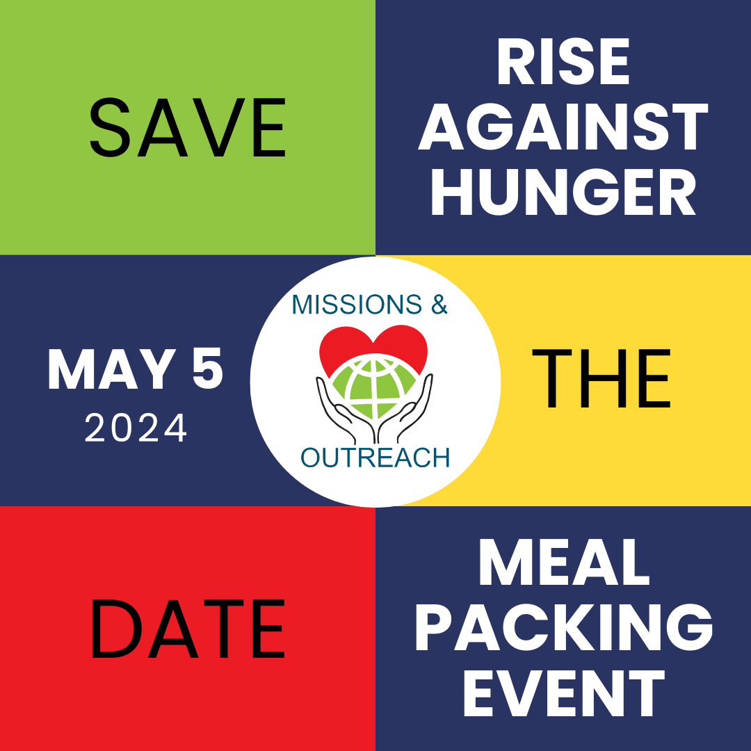 Save the date!  May 5, 2024 - Rise Against Hunger Meal Packing Event.