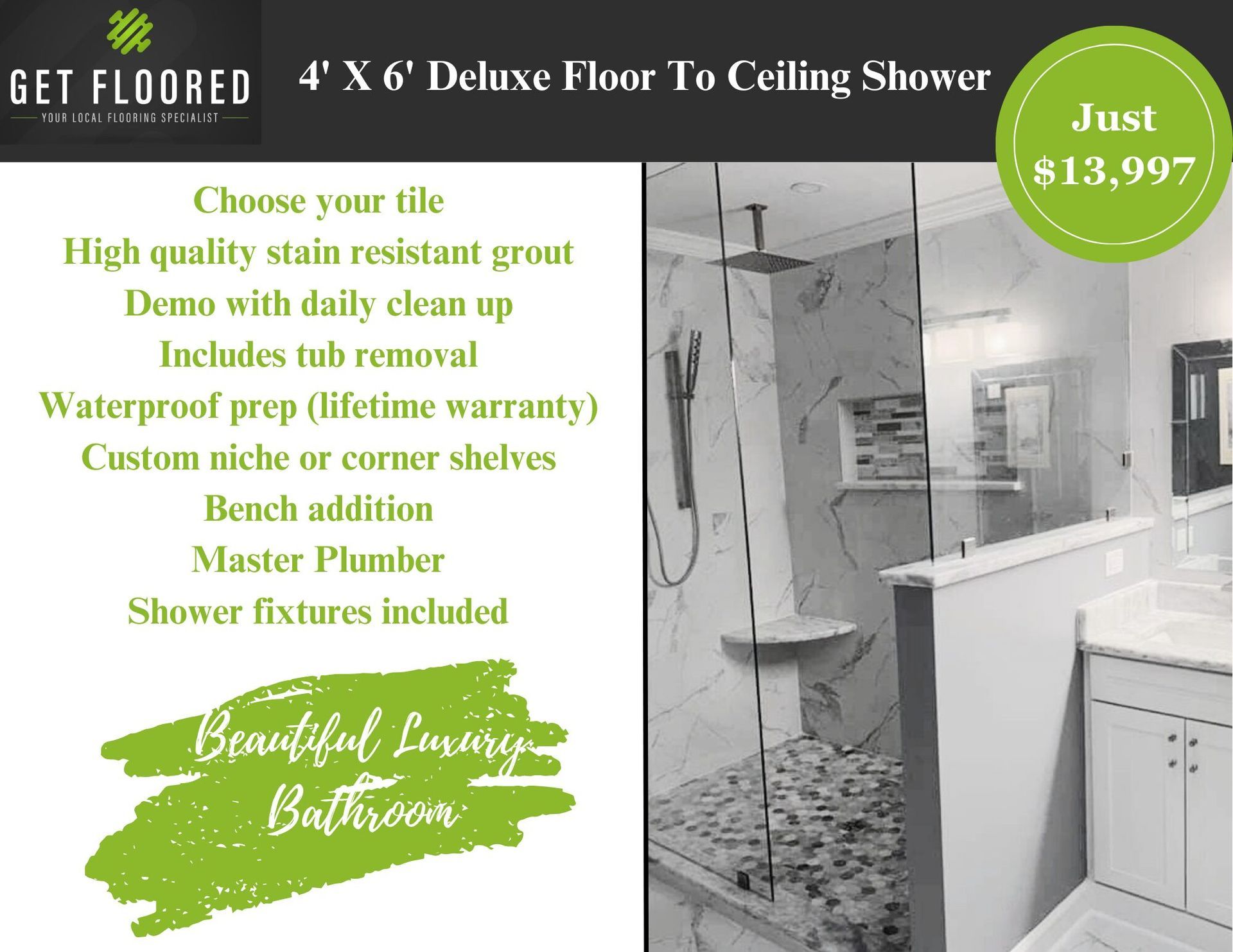 4 feet by 6 feet Deluxe Floor To Ceiling Shower Pricing