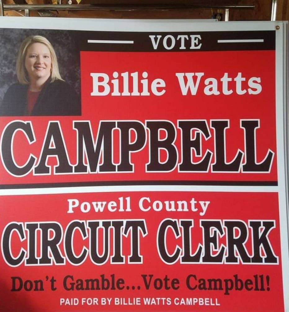 A sign that says vote billie watts campbell powell county circuit clerk