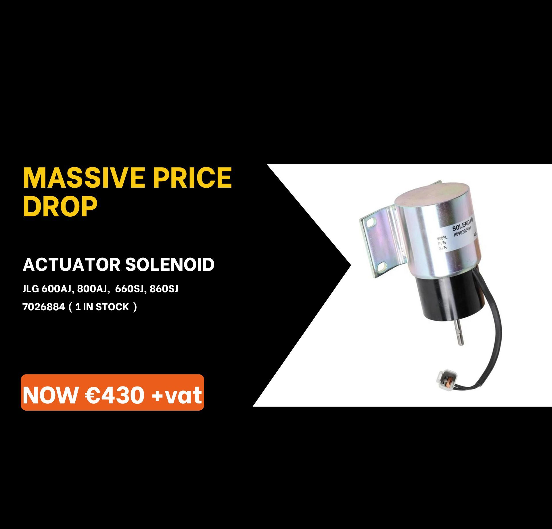 Special Offer, Solenoid, JLG, Boom Lift, IPS Ireland, Acces Platform Parts, MEWP Parts, Cherrypicker Parts, Genie Parts, Crane Pads, Outrigger Pads, Spreader plates, Joystick, Genie, Controller, circuit board, decals, ECU Board, solenoid, battery Charger, seal kit, electric motor, battery, scissor lift rail, level sensor, foot switch, safety harness, harness kit, construction safety, tvh parts, tvh ireland, vertimac, vertimac parts, tvh uk