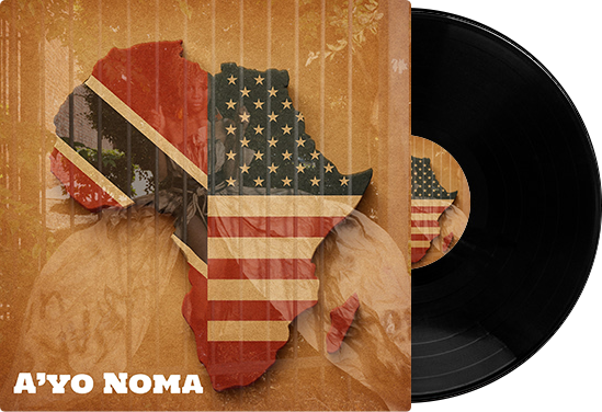 Africa outline with Trinidad and Tobago and US flags overlaid. Text: A’YO NOMA.
