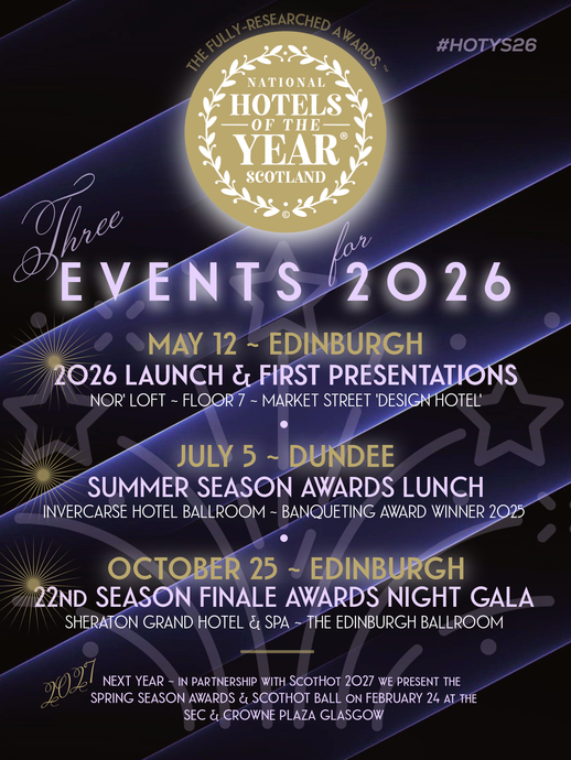Scotland's premier hotel awards' 22nd Season features three dates for your diary