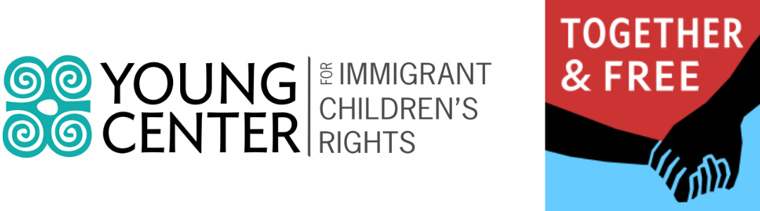 Logos for the Young Center for Immigrant Children's Rights and Together & Free.