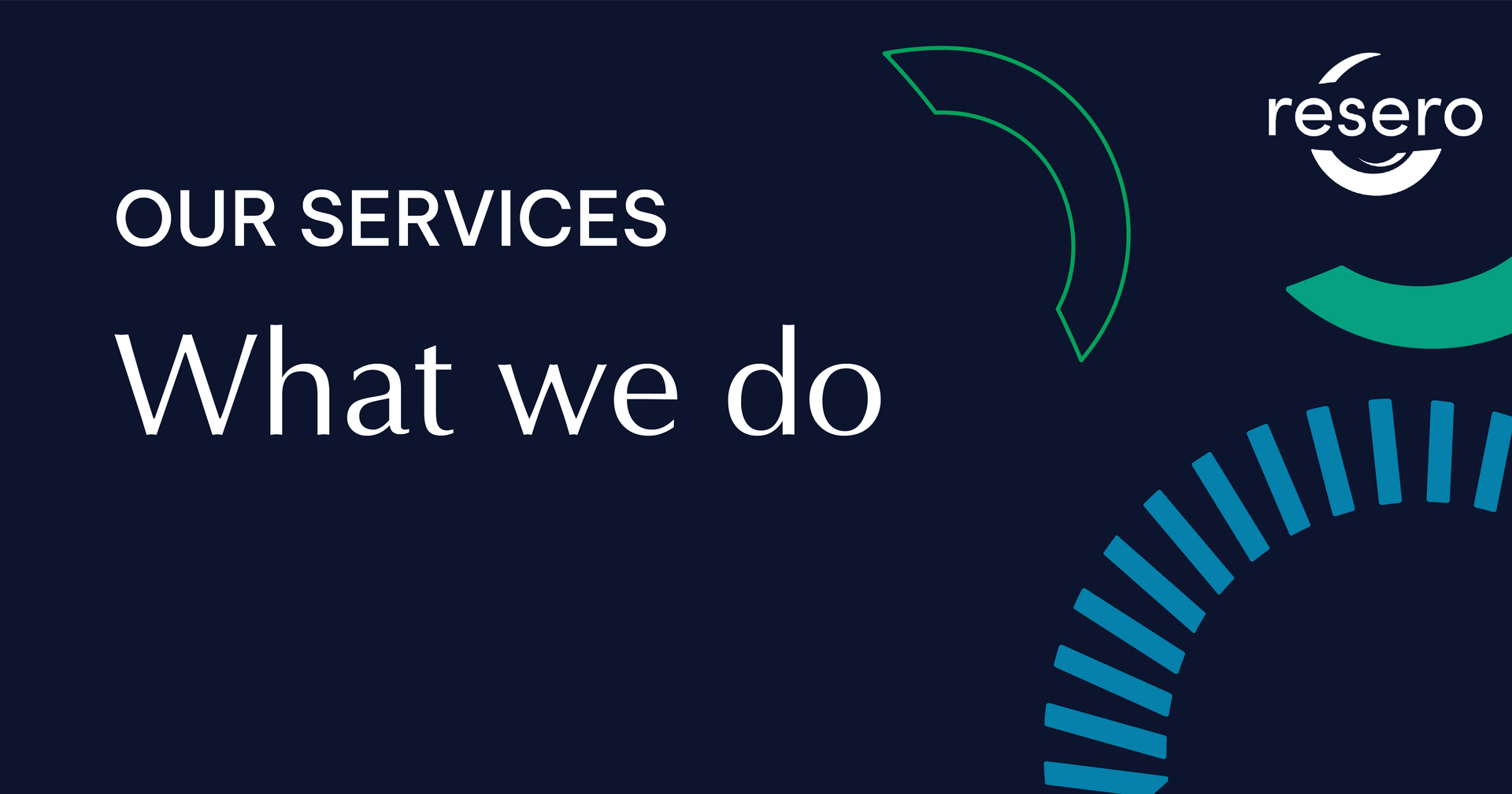 What We Do | Resero