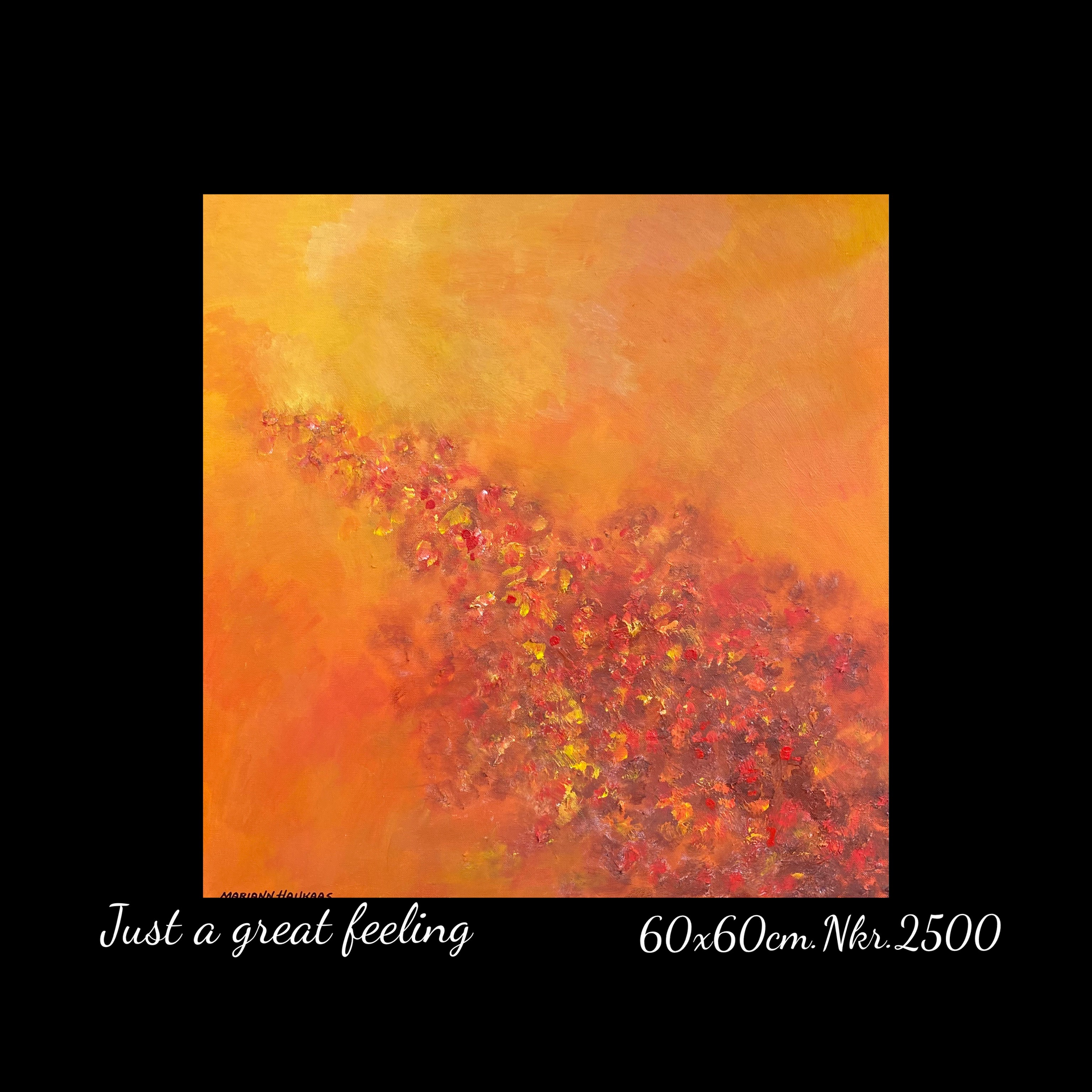 A painting that says just a great feeling on it