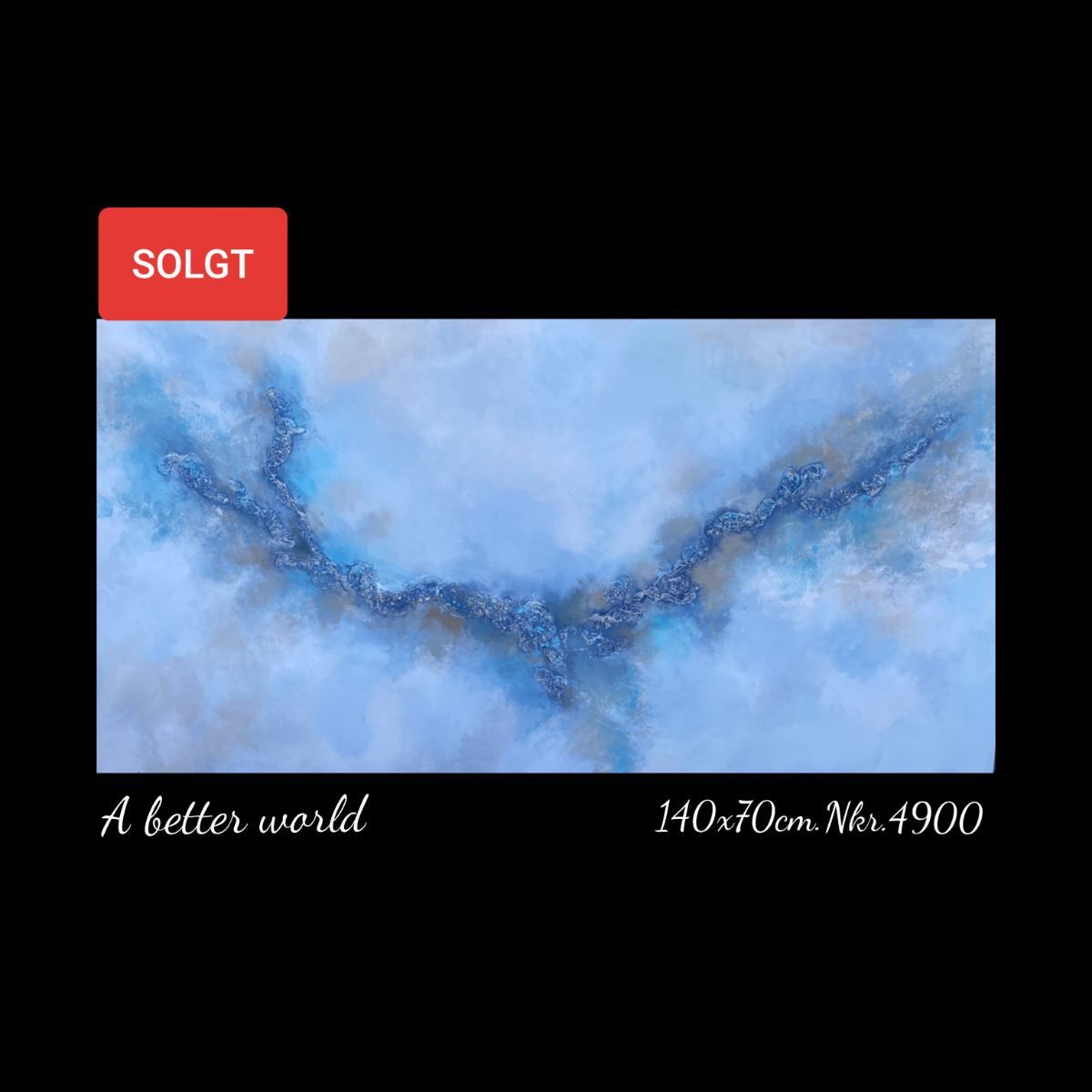 A painting of a blue sky with a red sign that says a better world.