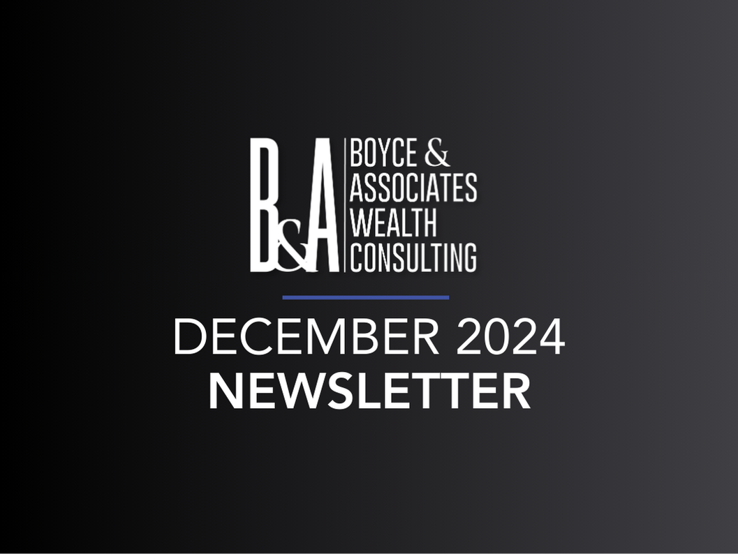 featured image for a december 2024 newsletter from boyce & associates wealth consulting