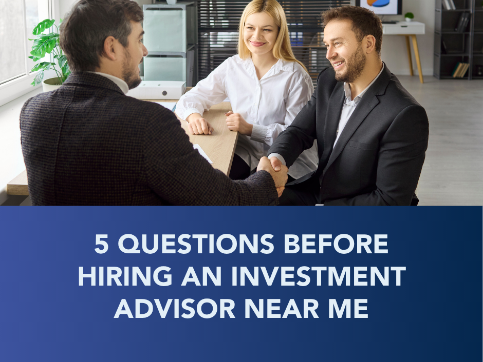 Three people shaking hands in an office with text: “5 Questions Before Hiring an Investment Advisor Near Me.”