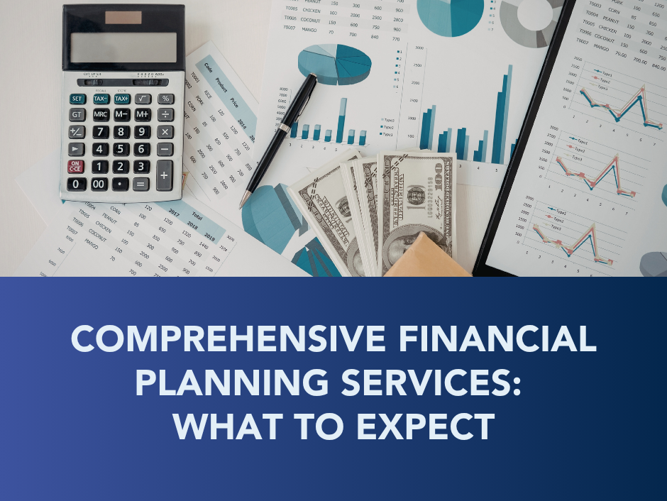 Financial planning infographic with calculator, charts, cash, and the text “Comprehensive Financial Planning Services: What to Expect”