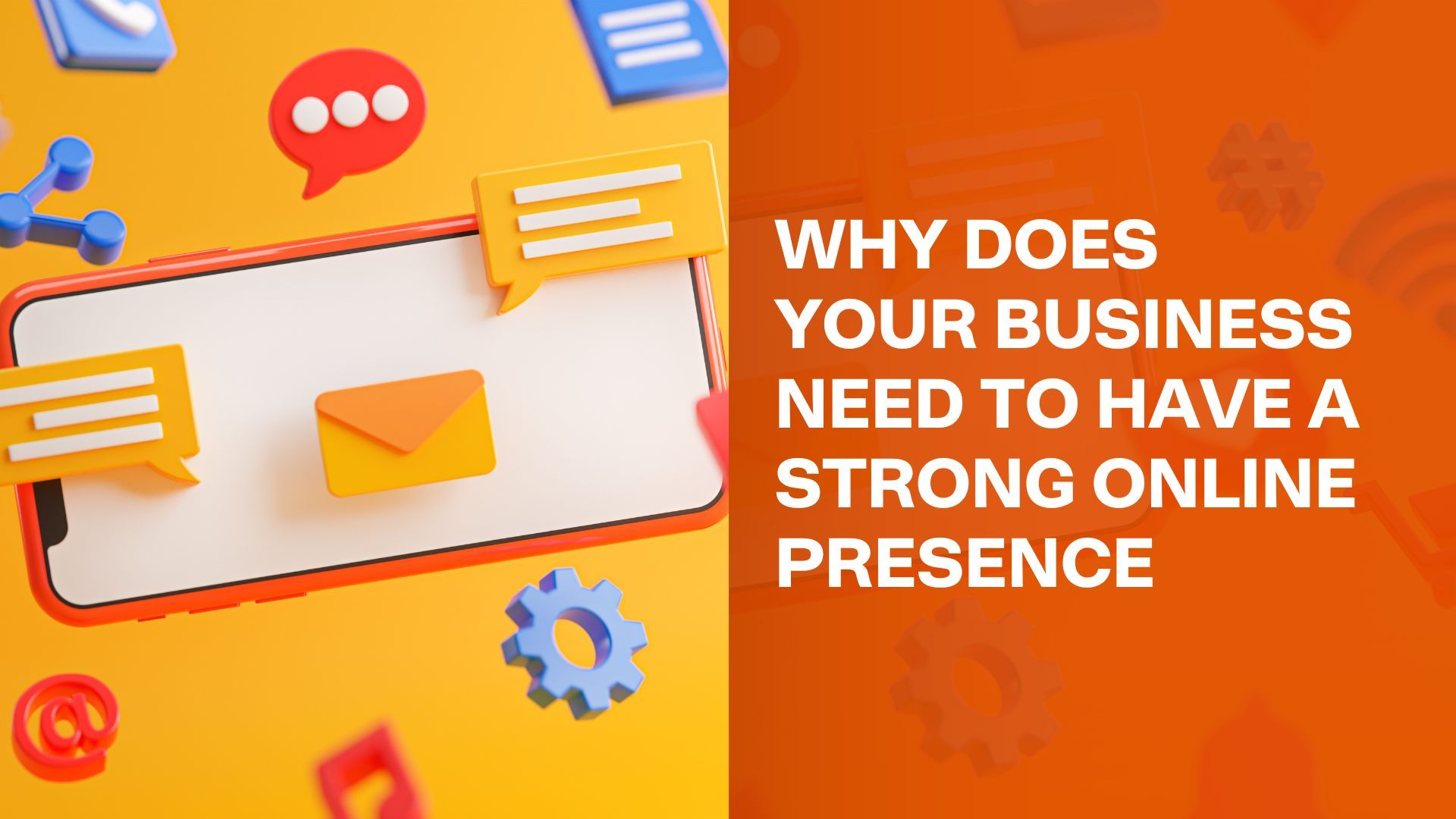 Why Does Your Business Need To Have A Strong Online Presence
