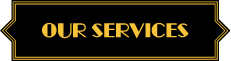 A black and gold sign that says `` our services ''.